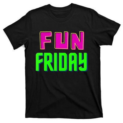 Fun Friday Motivational Positive T-Shirt