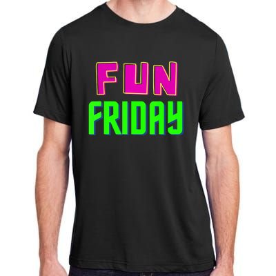 Fun Friday Motivational Positive Adult ChromaSoft Performance T-Shirt