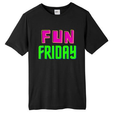 Fun Friday Motivational Positive Tall Fusion ChromaSoft Performance T-Shirt