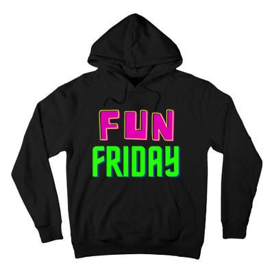 Fun Friday Motivational Positive Tall Hoodie