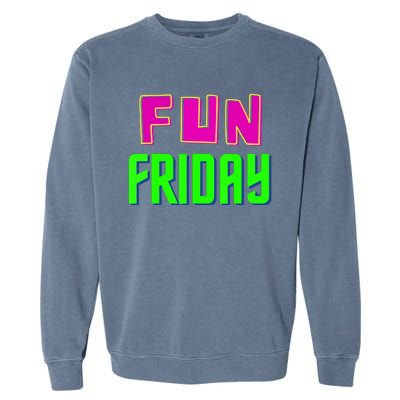 Fun Friday Motivational Positive Garment-Dyed Sweatshirt