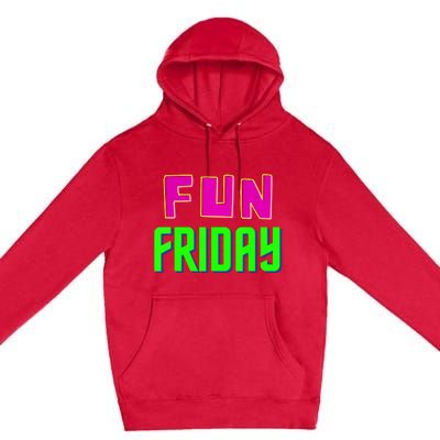 Fun Friday Motivational Positive Premium Pullover Hoodie