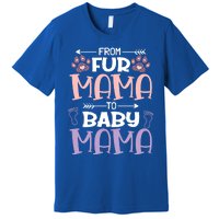 From Fur Mama To Mama Design Mom To Be Gift Premium T-Shirt