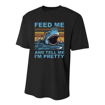 Funny Feed Me And Tell Me IM Pretty Shark Ocean Biologists Youth Performance Sprint T-Shirt