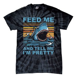 Funny Feed Me And Tell Me IM Pretty Shark Ocean Biologists Tie-Dye T-Shirt