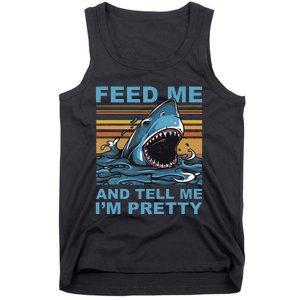 Funny Feed Me And Tell Me IM Pretty Shark Ocean Biologists Tank Top