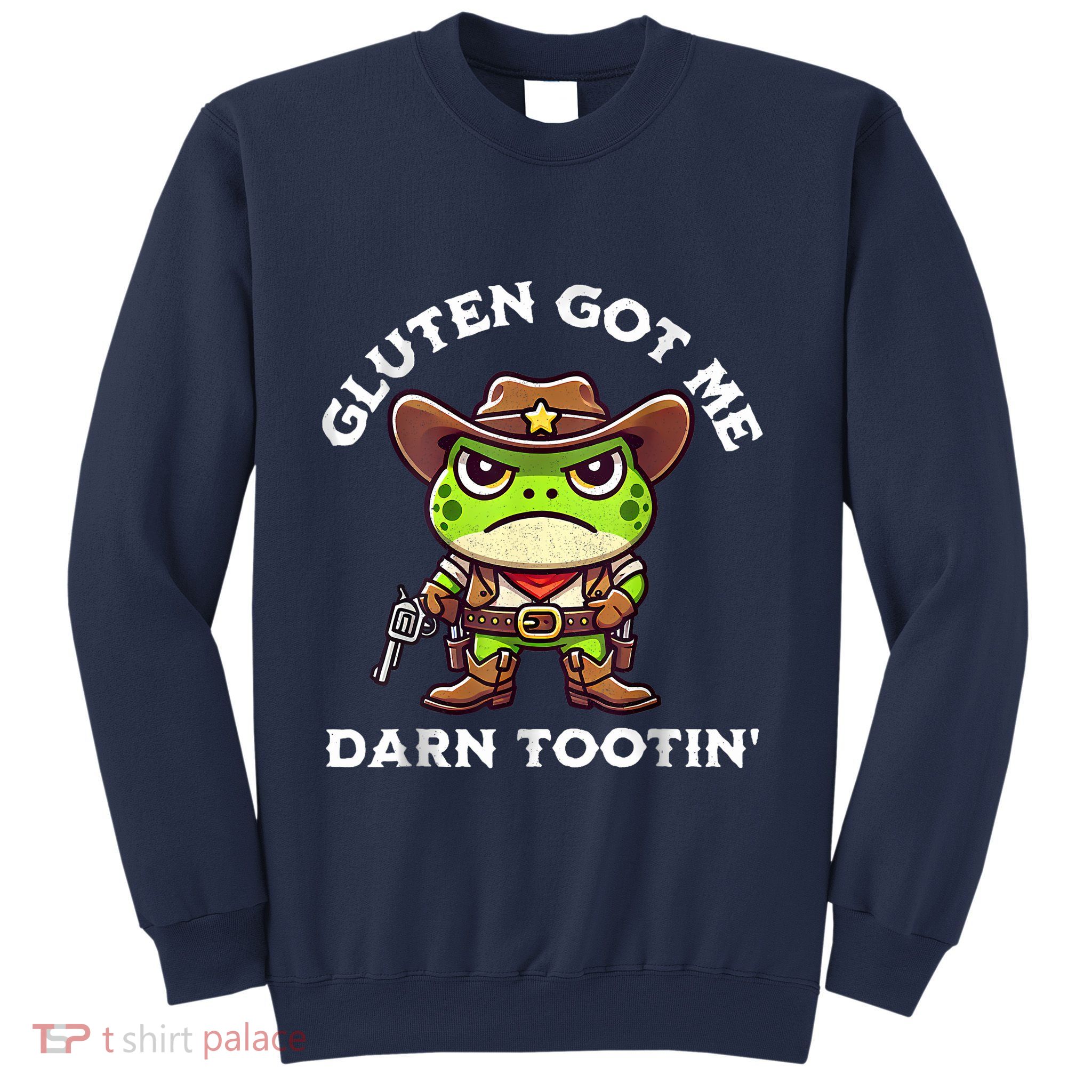 Funny Frog Meme Gluten Got Me Darn Tootin Gluten Free Diet Sweatshirt