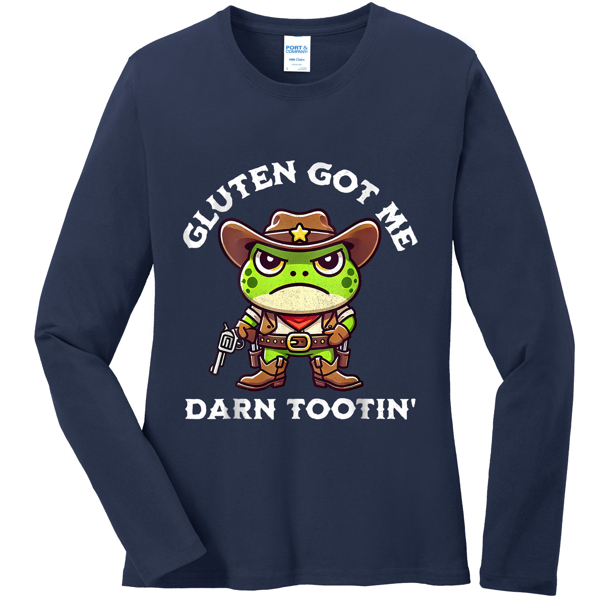 Funny Frog Meme Gluten Got Me Darn Tootin Gluten Free Diet Ladies Long Sleeve Shirt