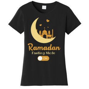 Funny Fasting Mode Ramadan On Cool Islamic Fasting For Women's T-Shirt