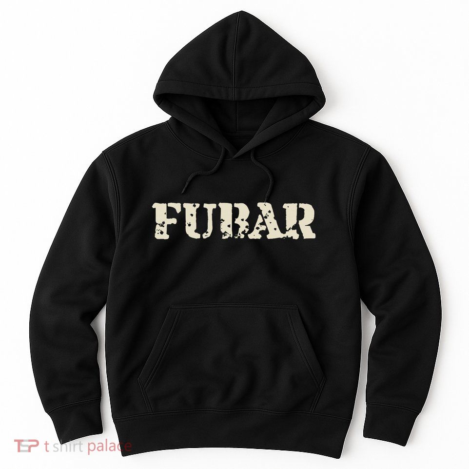 Fubar Funny Military Slang Design Hoodie