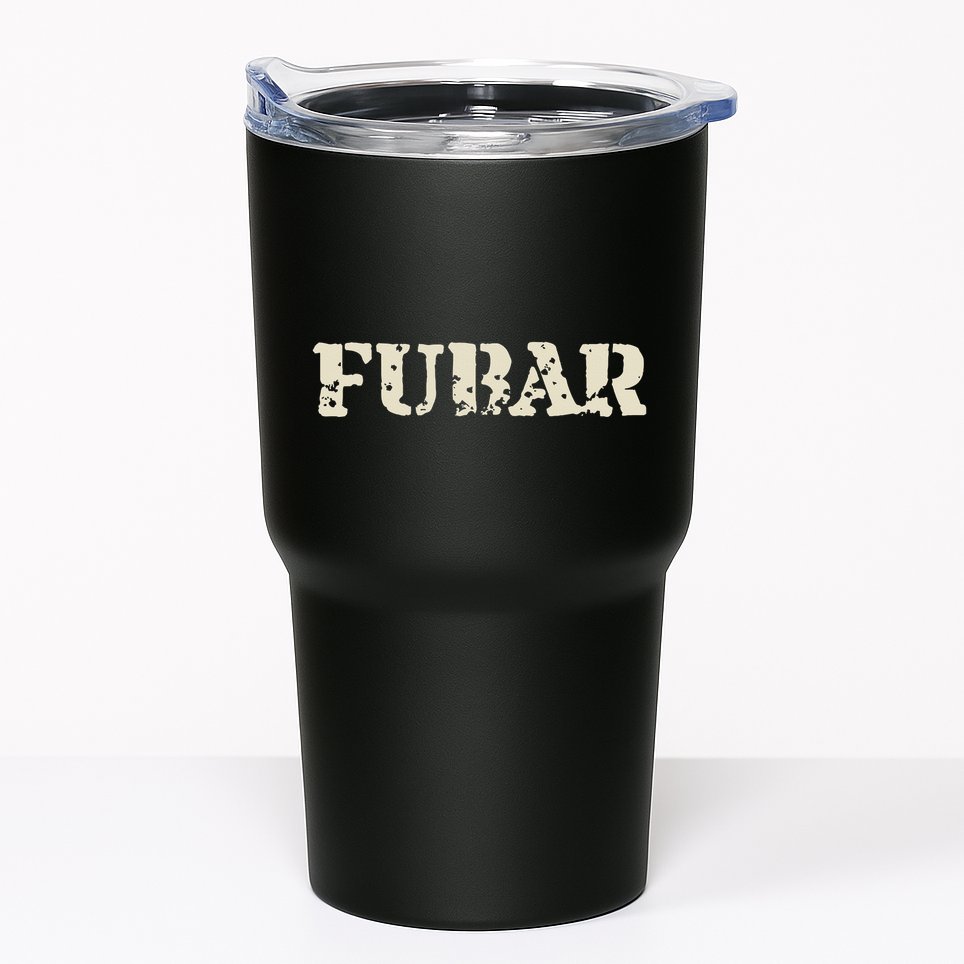 Fubar Funny Military Slang Design Tumbler