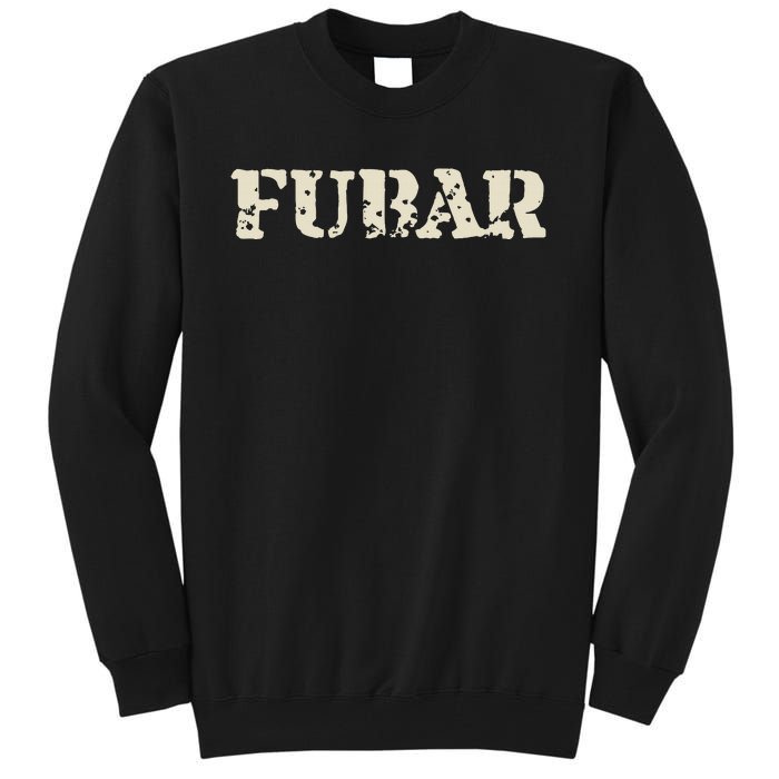 Fubar Funny Military Slang Design Tall Sweatshirt