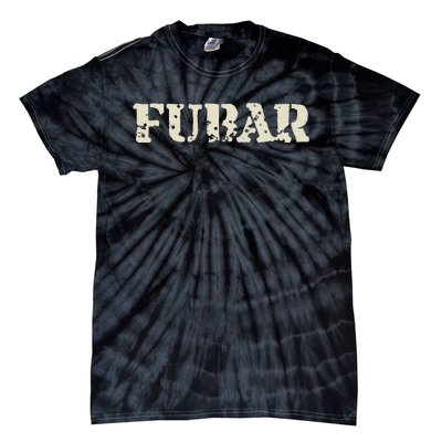 Fubar Funny Military Slang Design Tie-Dye T-Shirt