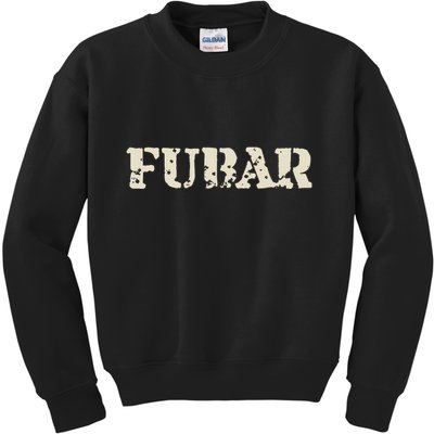 Fubar Funny Military Slang Design Kids Sweatshirt