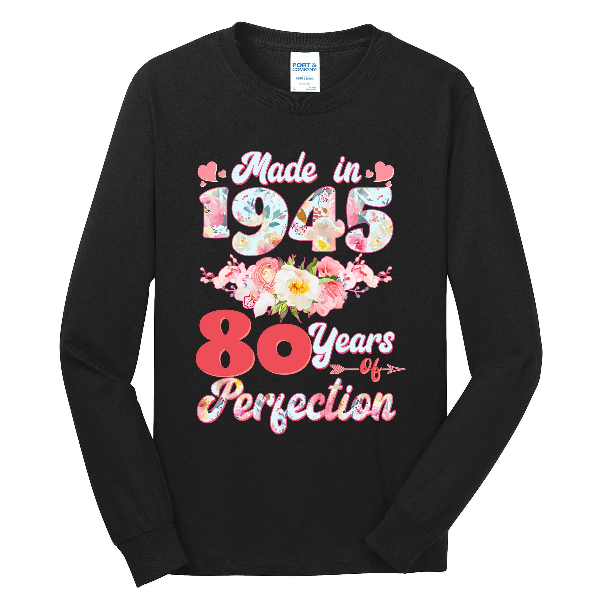 Flower Floral Made In 1945 80 Years Of Perfection Tall Long Sleeve T-Shirt