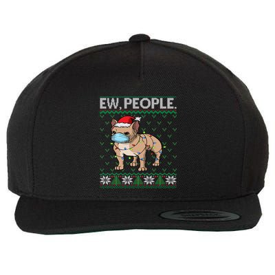 Frenchie Face Mask Ew People Ugly Christmas French Bulldog Great Gift Wool Snapback Cap