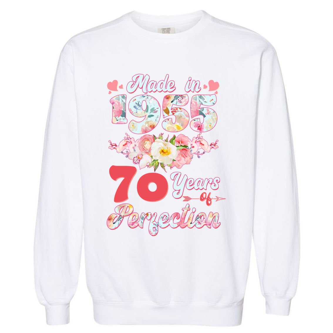 Flower Floral Made In 1955 70 Years Of Perfection Garment-Dyed Sweatshirt