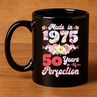 Flower Floral Made In 1975 50 Years Of Perfection 11oz C Handle Ceramic Mug