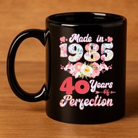 Flower Floral Made In 1985 40 Years Of Perfection 11oz C Handle Ceramic Mug