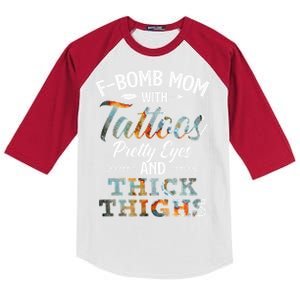 Funny FBomb Mom With Tattoos Pretty Eyes And Thick Thighs Kids Colorblock Raglan Jersey