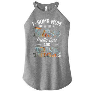 Funny FBomb Mom With Tattoos Pretty Eyes And Thick Thighs Women's Perfect Tri Rocker Tank