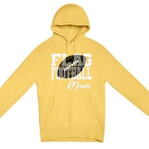 Flag Football Mom Cool Gift Premium Pullover Hoodie