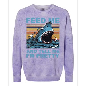 Funny Feed Me And Tell Me IM Pretty Shark Ocean Biologists Colorblast Crewneck Sweatshirt