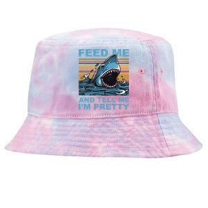 Funny Feed Me And Tell Me IM Pretty Shark Ocean Biologists Tie-Dyed Bucket Hat