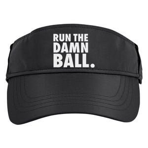 Funny Football Men Running Back Gift Run The Damn Ball Adult Drive Performance Visor