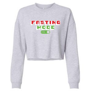 Funny Fasting Mode On Intermittent Fasting Gift Cropped Pullover Crew