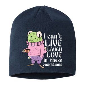 Funny Frog Meme I Cant Live Laugh Love In These Conditions Sustainable Beanie