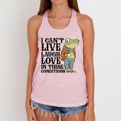 Funny Frog Meme I Cant Live Laugh Love In These Conditions Women's Knotted Racerback Tank