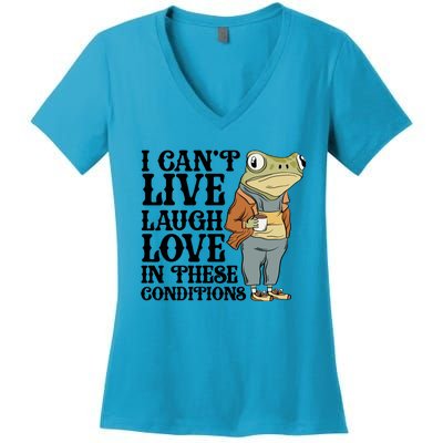 Funny Frog Meme I Cant Live Laugh Love In These Conditions Women's V-Neck T-Shirt