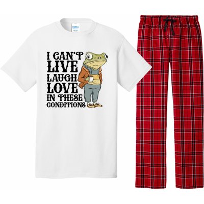 Funny Frog Meme I Cant Live Laugh Love In These Conditions Pajama Set