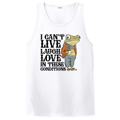 Funny Frog Meme I Cant Live Laugh Love In These Conditions PosiCharge Competitor Tank