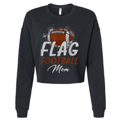 Flag Football Mom Proud Mom Of Ballers Fathers Day Cropped Pullover Crew