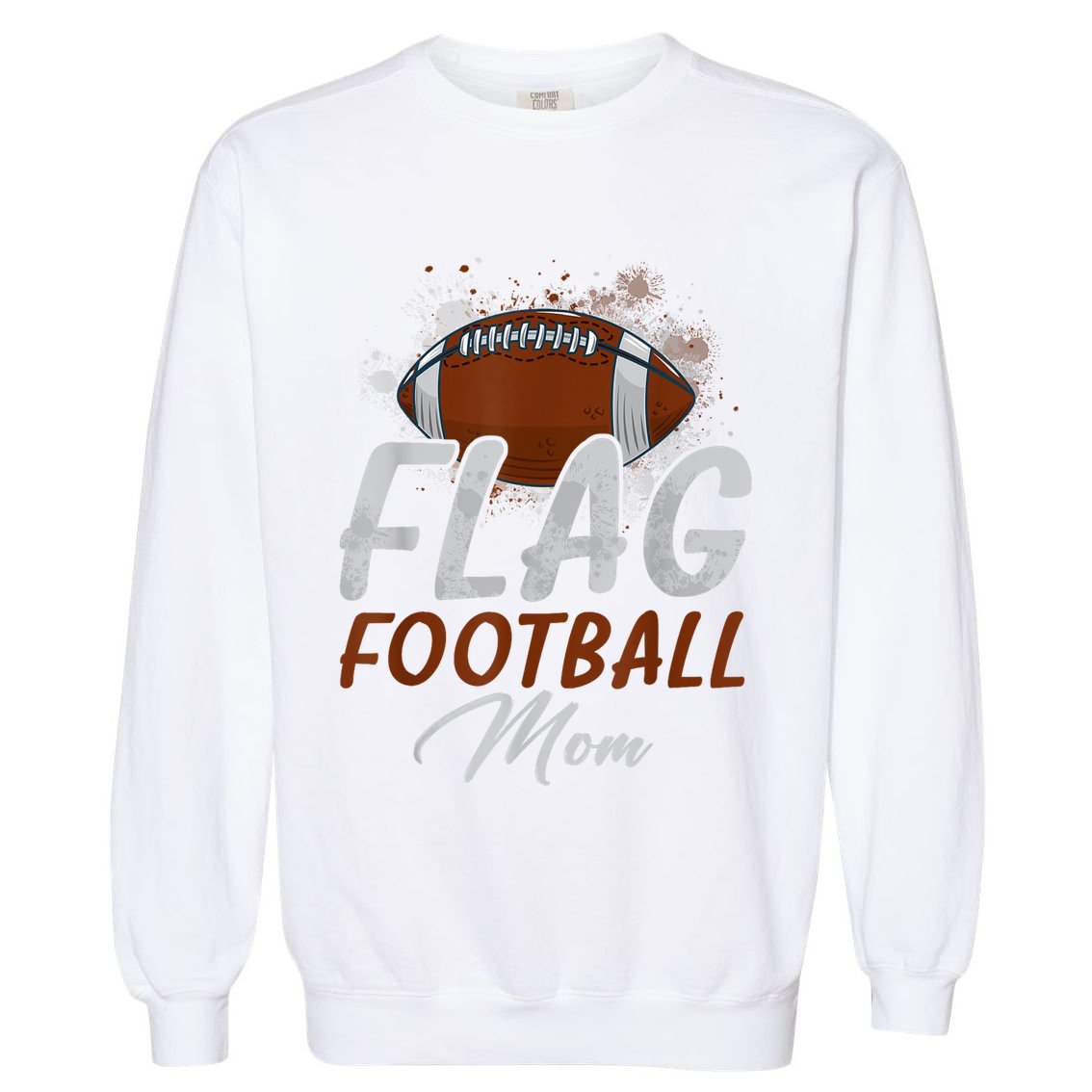 Flag Football Mom Proud Mom Of Ballers Fathers Day Garment-Dyed Sweatshirt