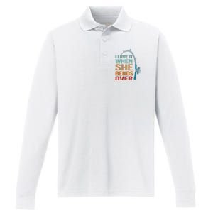 Funny Fishing Men I Love It When She Bends Over Performance Long Sleeve Polo