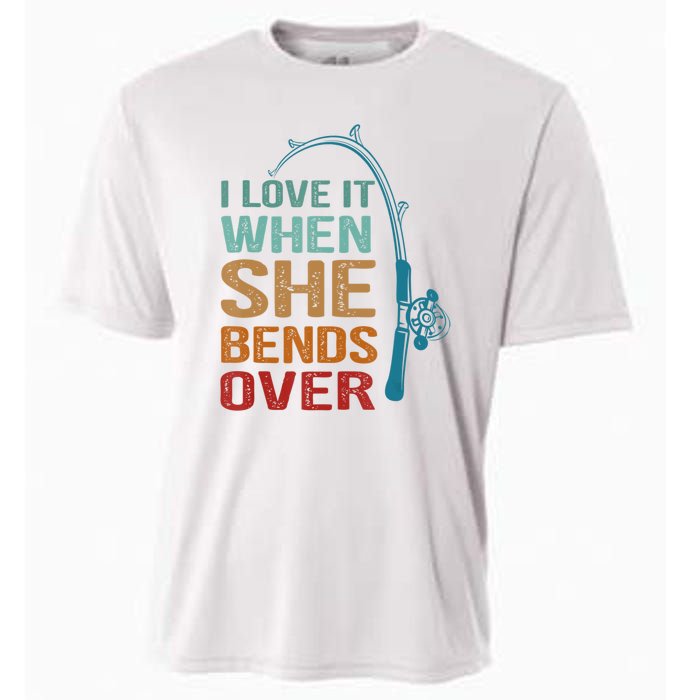 Funny Fishing Men I Love It When She Bends Over Cooling Performance Crew T-Shirt