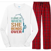 Funny Fishing Men I Love It When She Bends Over Long Sleeve Pajama Set