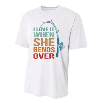 Funny Fishing Men I Love It When She Bends Over Performance Sprint T-Shirt