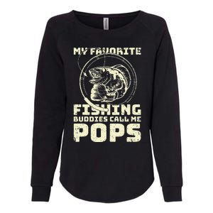 Funny Fisherman My Favorite Fishing Buddies Call Me Pops Womens California Wash Sweatshirt