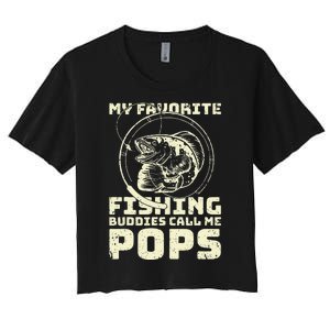 Funny Fisherman My Favorite Fishing Buddies Call Me Pops Women's Crop Top Tee