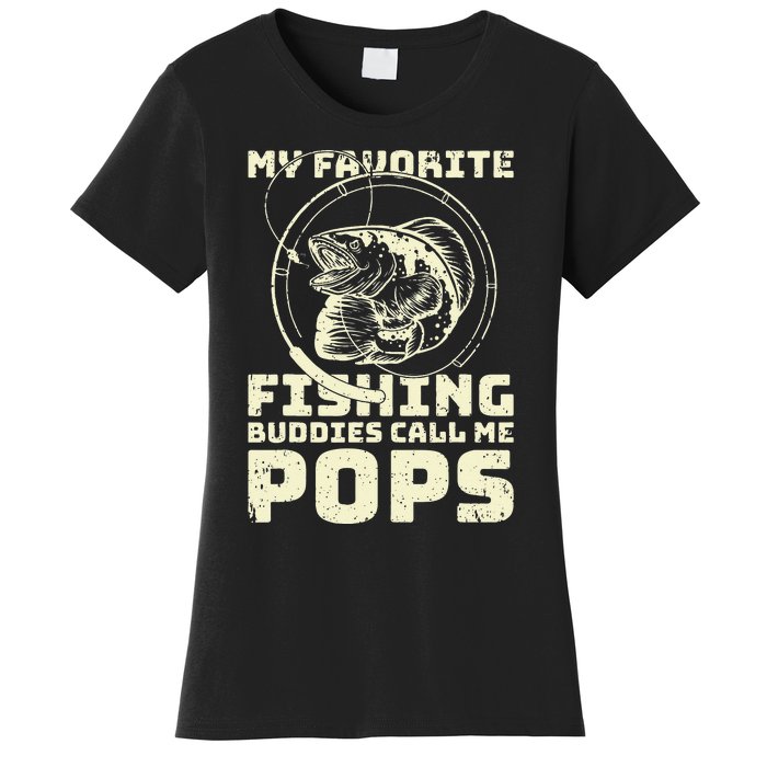 Funny Fisherman My Favorite Fishing Buddies Call Me Pops Women's T-Shirt