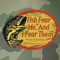 Fish Fear Me And I Fear Them How Do We Break The Cycle Legacy Tie Dye Trucker Hat