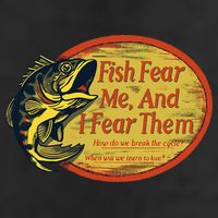 Fish Fear Me And I Fear Them How Do We Break The Cycle 7 Panel Mesh Trucker Snapback Hat