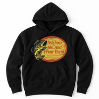 Fish Fear Me And I Fear Them How Do We Break The Cycle Hoodie