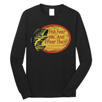 Fish Fear Me And I Fear Them How Do We Break The Cycle Long Sleeve Shirt