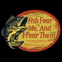 Fish Fear Me And I Fear Them How Do We Break The Cycle Sweatshirt