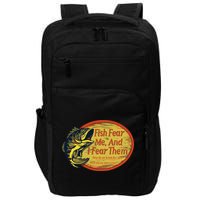 Fish Fear Me And I Fear Them How Do We Break The Cycle Impact Tech Backpack